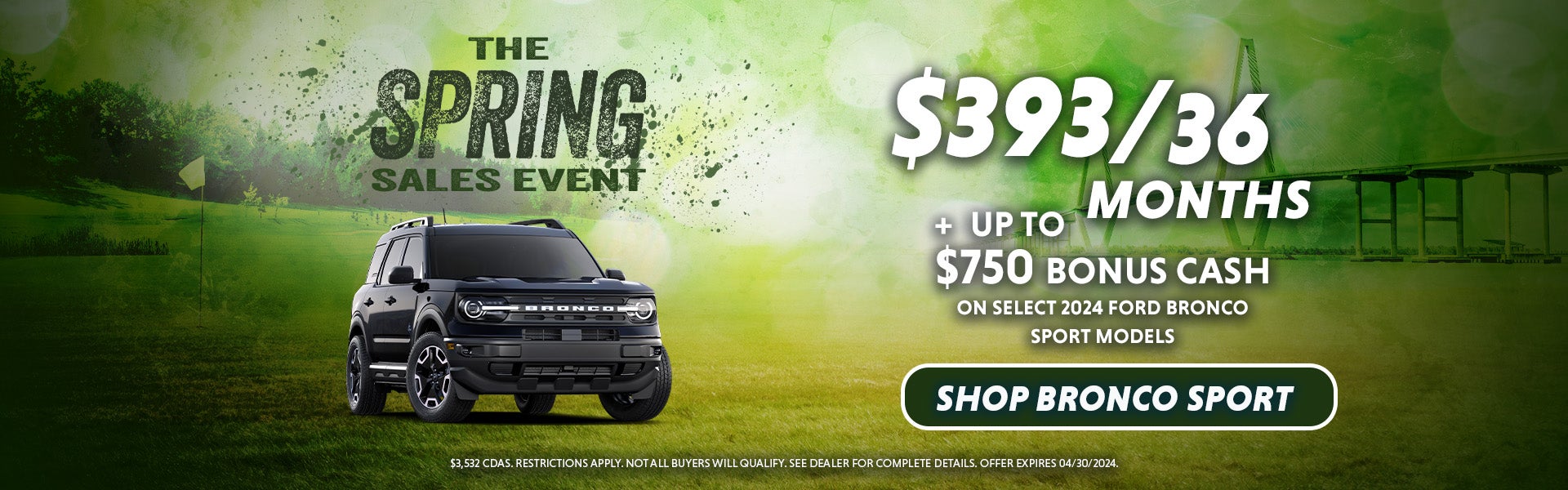 Lease $393/36 months + $750 Bonus Cash on 2024 Bronco Sport